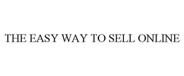 THE EASY WAY TO SELL ONLINE trademark