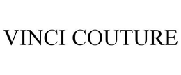 VINCI COUTURE trademark