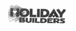 HOLIDAY BUILDERS trademark
