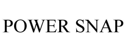 POWER SNAP trademark