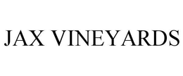JAX VINEYARDS trademark