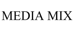 MEDIA MIX trademark