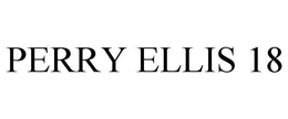PERRY ELLIS 18 trademark