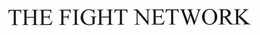 THE FIGHT NETWORK trademark
