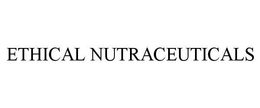 ETHICAL NUTRACEUTICALS trademark