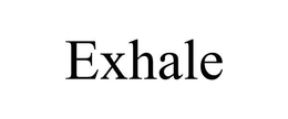 EXHALE trademark