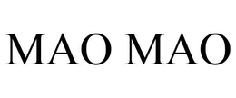 MAO MAO trademark