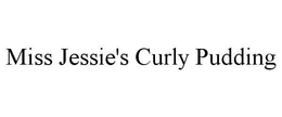 MISS JESSIE'S CURLY PUDDING trademark