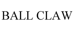 BALL CLAW trademark