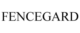 FENCEGARD trademark