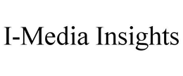 I-MEDIA INSIGHTS trademark