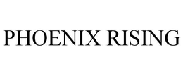 PHOENIX RISING trademark