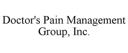 DOCTOR'S PAIN MANAGEMENT GROUP, INC. trademark