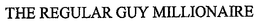 THE REGULAR GUY MILLIONAIRE trademark