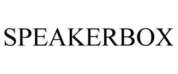 SPEAKERBOX trademark