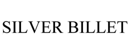 SILVER BILLET trademark