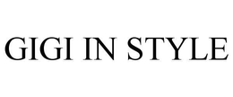 GIGI IN STYLE trademark