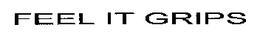 FEEL IT GRIPS trademark