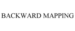 BACKWARD MAPPING trademark