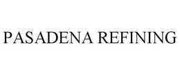 PASADENA REFINING trademark