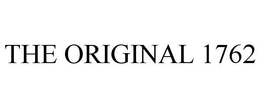 THE ORIGINAL 1762 trademark