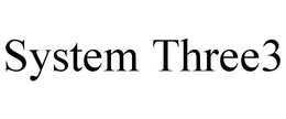 SYSTEM THREE3 trademark