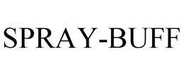 SPRAY-BUFF trademark