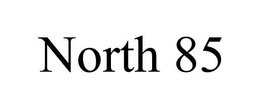 NORTH 85 trademark