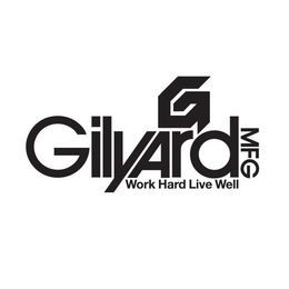 G GILYARD MFG WORK HARD LIVE WELL trademark