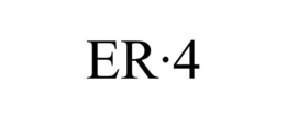 ER·4 trademark
