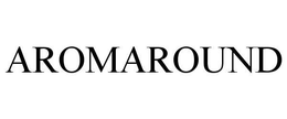 AROMAROUND trademark