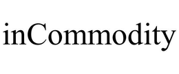 INCOMMODITY trademark