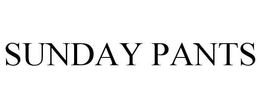 SUNDAY PANTS trademark