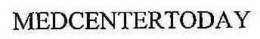 MEDCENTERTODAY trademark