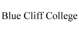 BLUE CLIFF COLLEGE trademark