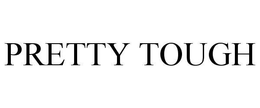 PRETTY TOUGH trademark