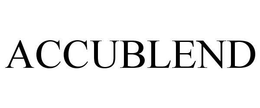 ACCUBLEND trademark
