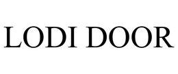 LODI DOOR trademark