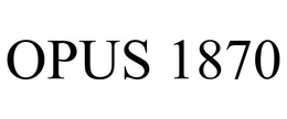 OPUS 1870 trademark