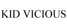 KID VICIOUS trademark