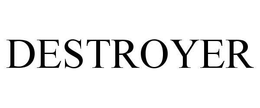 DESTROYER trademark