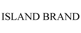 ISLAND BRAND trademark
