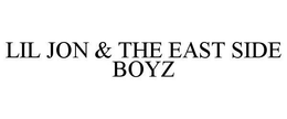LIL JON & THE EAST SIDE BOYZ trademark