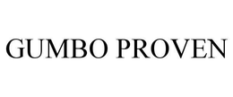 GUMBO PROVEN trademark