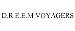 D.R.E.E.M VOYAGERS trademark