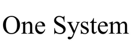 ONE SYSTEM trademark