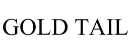 GOLD TAIL trademark