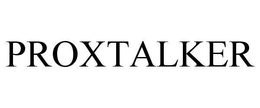 PROXTALKER trademark