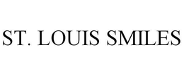ST. LOUIS SMILES trademark