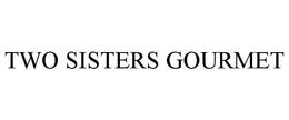 TWO SISTERS GOURMET trademark